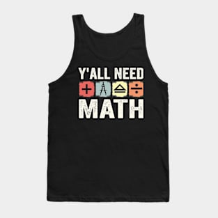 yall need math grow up and solve your own problems retro math Tank Top